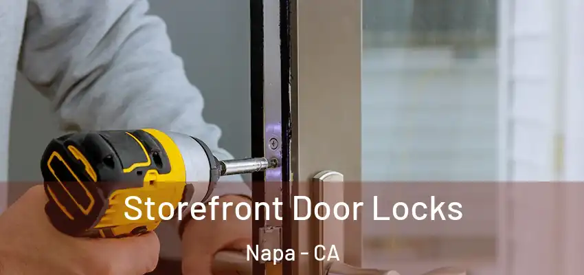  Storefront Door Locks Napa - CA